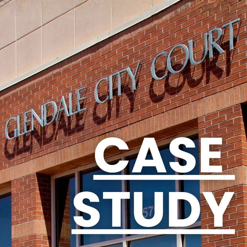Case Study:  Liberty Virtual Courtroom in Glendale AZ